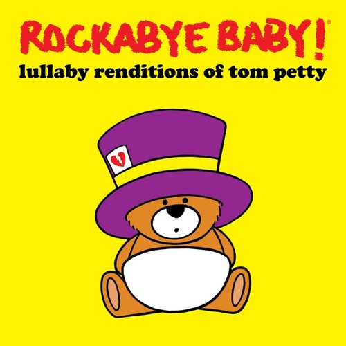 Rockabye Baby - Lullaby Renditions of Tom Petty