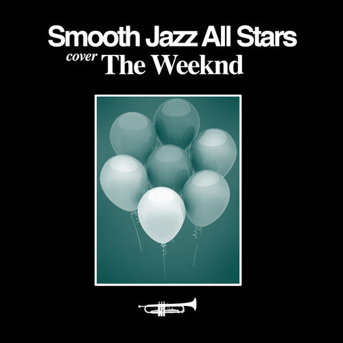 The Smooth Jazz All Stars - Smooth Jazz Tribute to The Weeknd