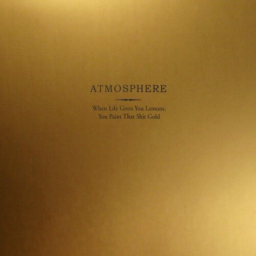 Atmosphere - When Life Gives You Lemons You Paint That Shit