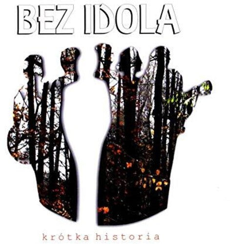 Bez Idola - Krotka Historia