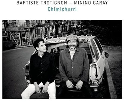 Baptiste Trotignon / Minino Garay - Chimichurri