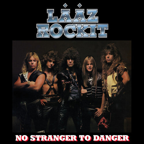 Lääz Rockit - No Stranger To Danger