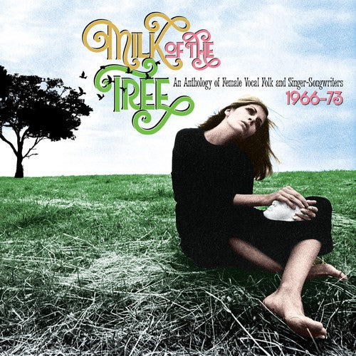 Milk Of The Tree: Anthology Of Female Vocal Folk & Singer-Songwriters 1966-1973