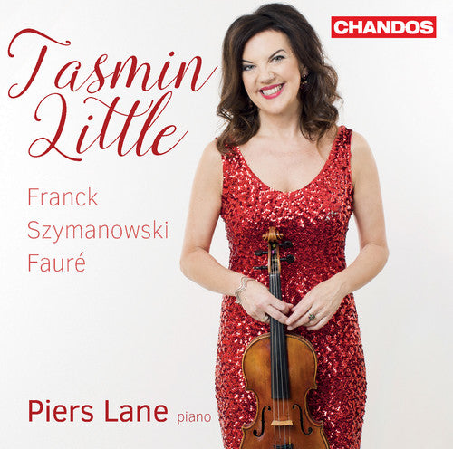 Faure/ Franck/ Szymanowski/ Little/ Lane - Tasmin Little plays Franck Szymanowski & Faure