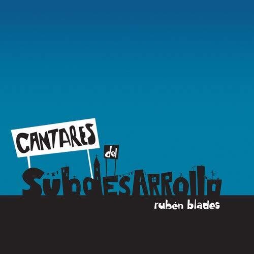 Ruben Blades - Cantares Del Subdesarrollo
