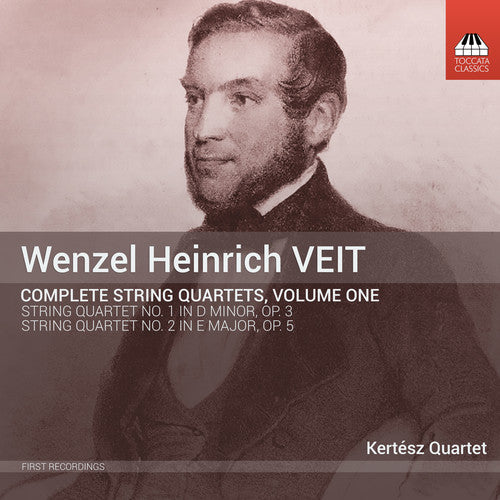 Veit/ Kertesz String Quartet - Wenzel Heinrich Veit: Complete String Quartets Vol 1