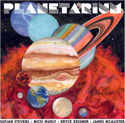 Sufjan Stevens / Bryce Dessner / Nico Muhly - Planetarium
