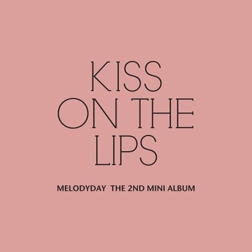 Melodyday - Kiss On The Lips