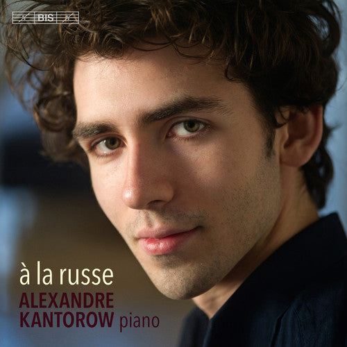 Balakirev/ Rachmaninov/ Stravinsky/ Kantorow - A la russe