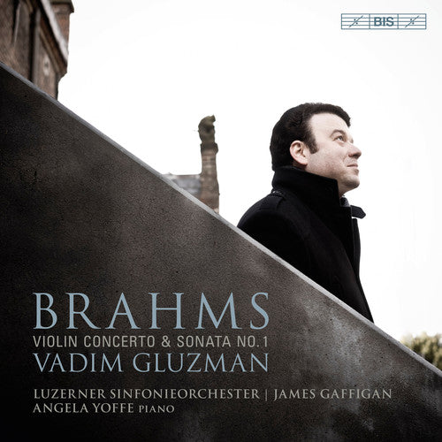 Brahms/ Gluzman/ Sinfonieorchester/ Gaffigan - Johannes Brahms: Violin Concerto & Sonata No 1