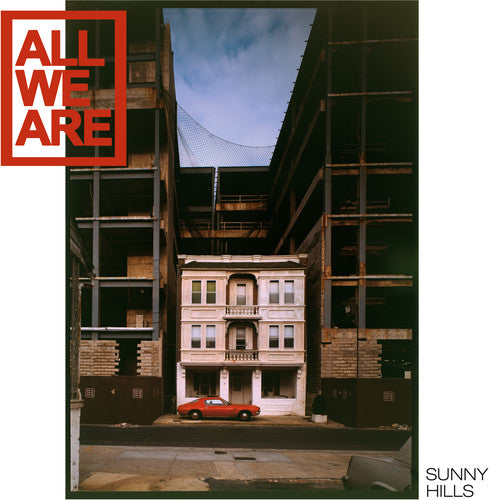 All We Are - Sunny Hills