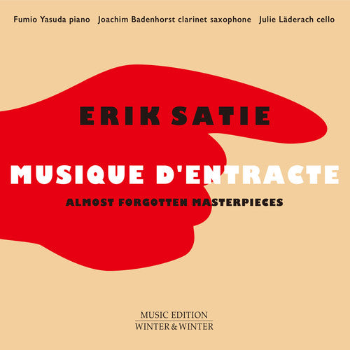 Satie/ Yasuda/ Laderach/ Badenhorst - Erik Satie: Musique d'entracte