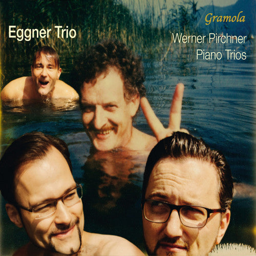 Pirchner/ Eggner Trio - Werner Pirchner: Piano Trios