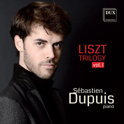 Chopin/ Liszt/ Dupius - Liszt Trilogy, Vol. 1