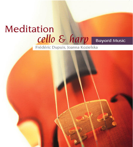 Traditional/ Dupuis/ Kozielska - Meditation: Cello & Harp