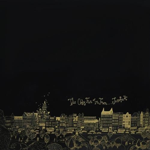 Josef K - The Only Fun In Town