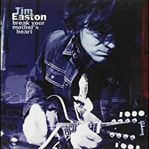 Tim Easton - Break Your Mother's Heart