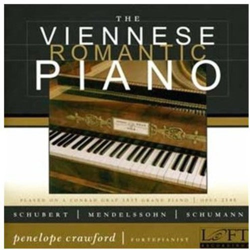 Schubert/ Mendelssohn/ Schumann/ Crawford - Viennese Romantic Piano