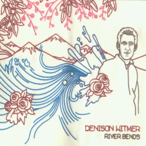 Denison Witmer - River Bends