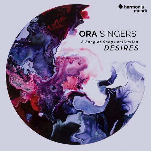 Ora Singers - Desires - A Song Of Songs Collection