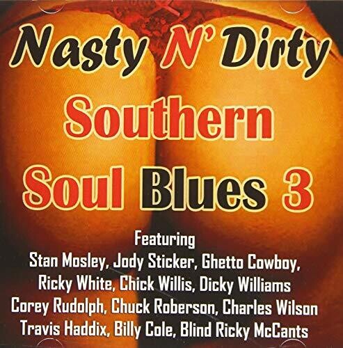 Nasty N Dirty Southern Soul Blues Volume 3/ Var - Nasty N Dirty Southern Soul Blues Volume 3