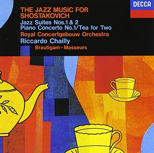 Shostakovich/ Riccardo Chailly - Shostakovich: Jazz Suite 1 & 2