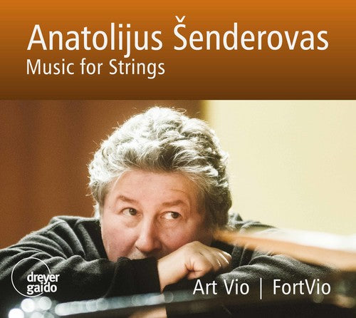 Senderovas/ Vio/ Fortvio - Anatolijus Senderovas: Music for Strings