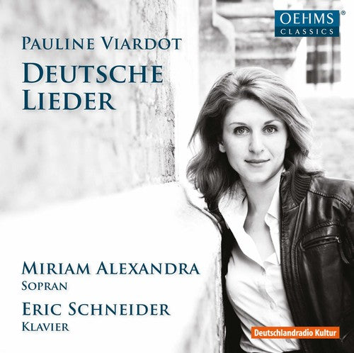Viardot/ Alexandra/ Schneider - Pauline Viardot: Deutsche Lieder