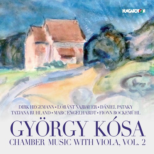 Kosa/ Hegemann/ Najbauer/ Pataky - Gyorgy Kosa: Chamber Music with Viola, Vol. 2