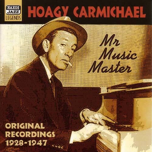Hoagy Carmichael - Mr. Music Master