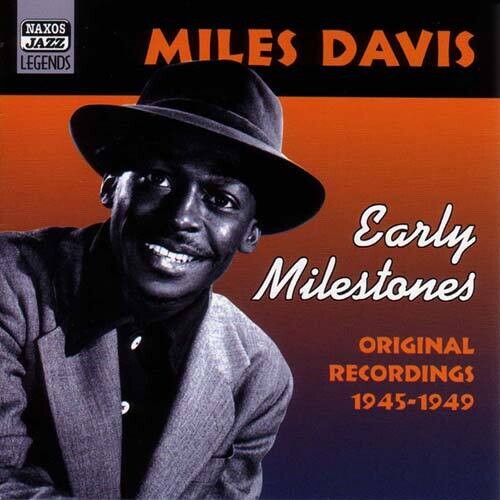 Miles Davis - Early Milestones