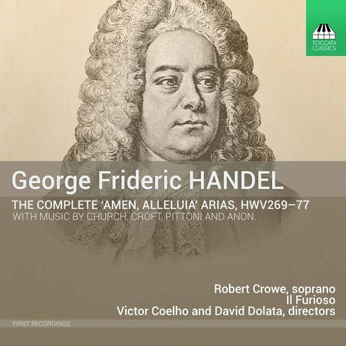 Handel/ Pittoni/ Croft - Handel: The Complete Amen, Alleluia Arias, HWV 269-77