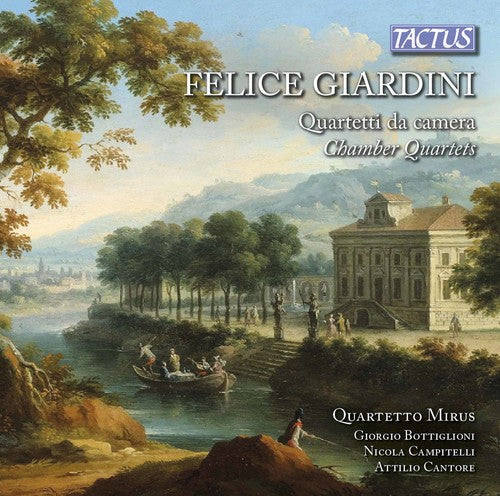Giardini/ Quartetto Mirus - Felicve Giardini: Chamber Quartets