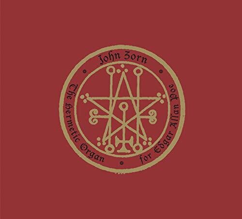 John Zorn - Hermetic Organ Vol 6 - For Edgar Allan Poe