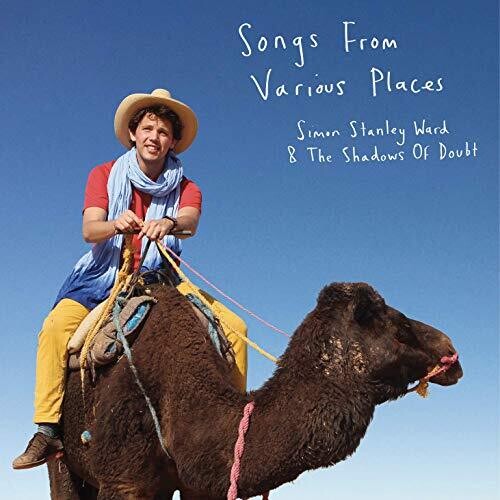 Simon Stanley Ward & the Shadows of Doubt - Songs From Various Places