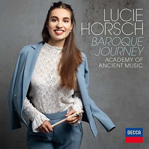 Lucie Horsch / Academy of Ancient Music/ Cicic - Baroque Journey