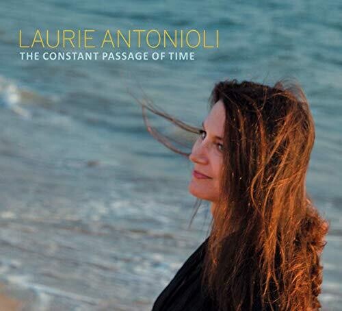Laurie Antonioli - Constant Passage of Time