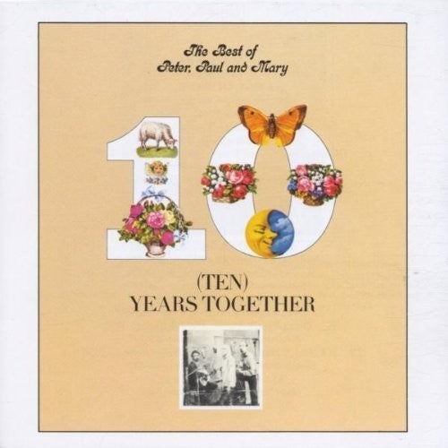 Paul Peter and Mary - Ten Years Together