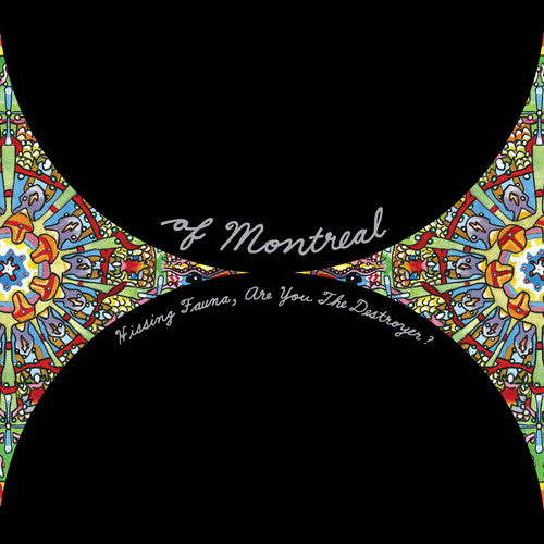Of Montreal - Hissing Fauna, Are You The Destroyer?
