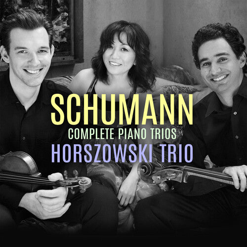 Schumann/ Horszowski Trio - Complete Piano Trios