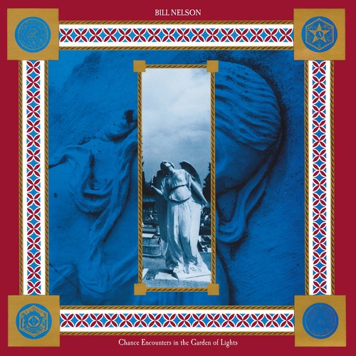 Bill Nelson - Chance Encounters In The Garden Of