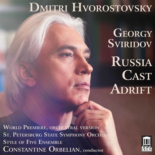 Sviridov/ Hvorostovsky - Georgy Sviridov: Russia Cast Adrift