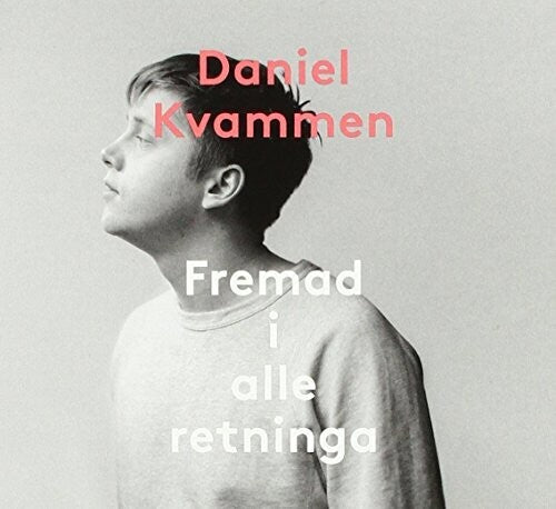 Daniel Kvammen - Fremad I Alle Retninga