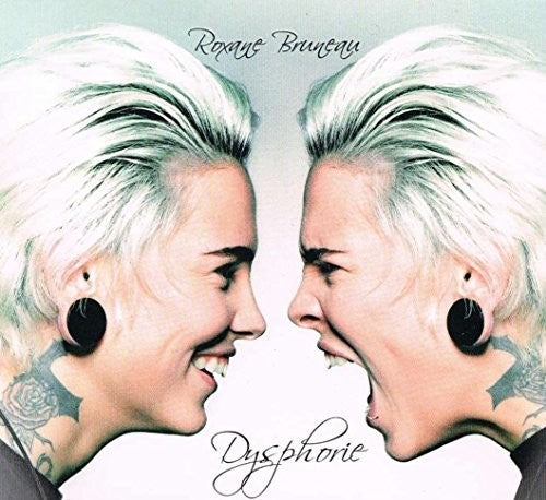 Roxane Bruneau - Dysphorie
