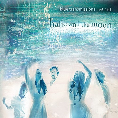 Halie & the Moon - Blue Transmissions: Vol. 1 & 2