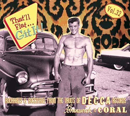 That'Ll Flat Git It 32: Rockabilly & Rock/ Var - That'll Flat Git It 32: Rockabilly & Rock From The Vaults