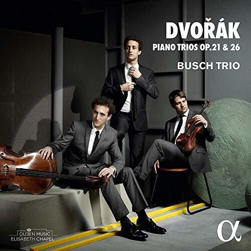 Dvorak/ Busch Trio - Piano Trios 21 & 26