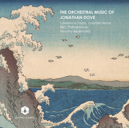 Dove/ Zazzo/ Redmond - Orchestral Music of J Dove