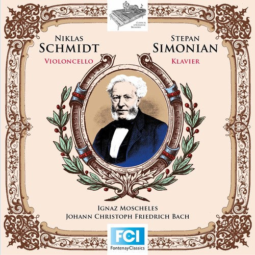 Moscheles/ Schmidt/ Simonian - Ten Preludes & J.c.f. Bach: Sonata For Cello