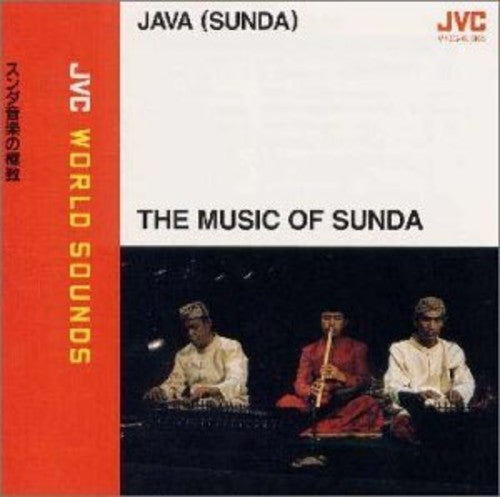 Java (Sunda): Music of Sunda - Jvc World Sounds - Java (Sunda): Music Of Sunda - JVC World Sounds